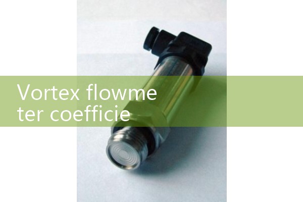 Vortex flowmeter coefficient